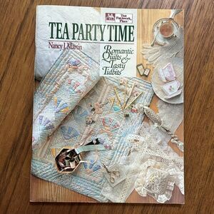 Tea Party Time : Romantic Quilts and Tasty Tidbits Pattern Book